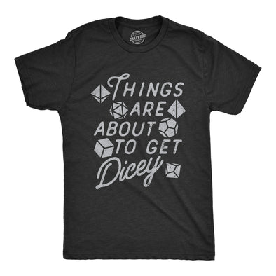 Mens Things Are About To Get Dicey T Shirt Funny Role Playing Dice Game Joke Tee For Guys