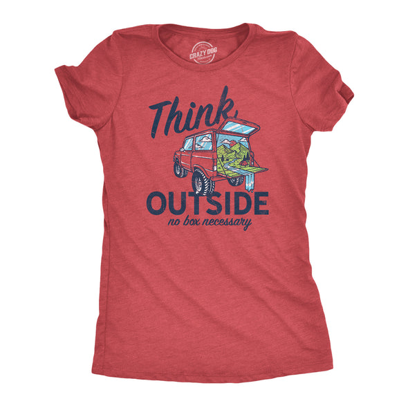 Womens Think Outside No Box Necessary Funny Car Camping Hatchback Funny T Shirt