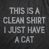 Womens This Is A Clean Shirt I Just Have A Cat Funny Kitten Hair Joke Tee For Ladies