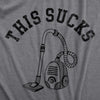 Mens This Sucks T Shirt Funny Vacuum Cleaner Negativity Joke Tee For Guys