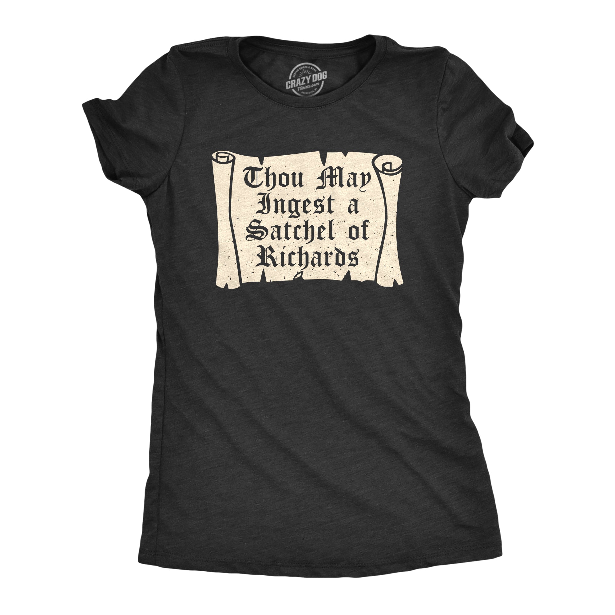 Womens Thou May Ingest A Satchel Of Richards T Shirt Funny Rude Eat A Nerdy Shirts