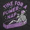 Womens Time For A Power Nap T Shirt Funny Halloween Sleepy Skeleton Coffin Joke Tee For Ladies