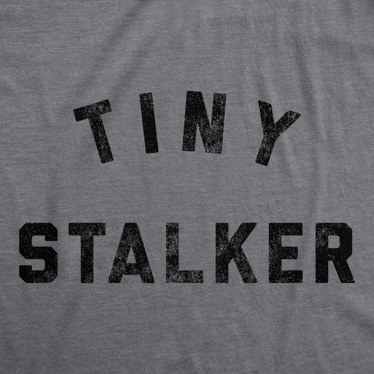 Tiny Stalker Baby Bodysuit Funny Needy Attention Joke Jumper For Infants