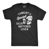 Mens Tonights Special Beer Battered Liver T Shirt Funny Drunk Alcoholics Beer Lovers Tee for Guys