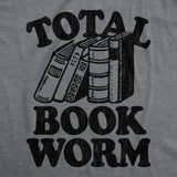 Womens Total Book Worm T Shirt Funny Nerdy Reading Novel Lovers Tee For Ladies