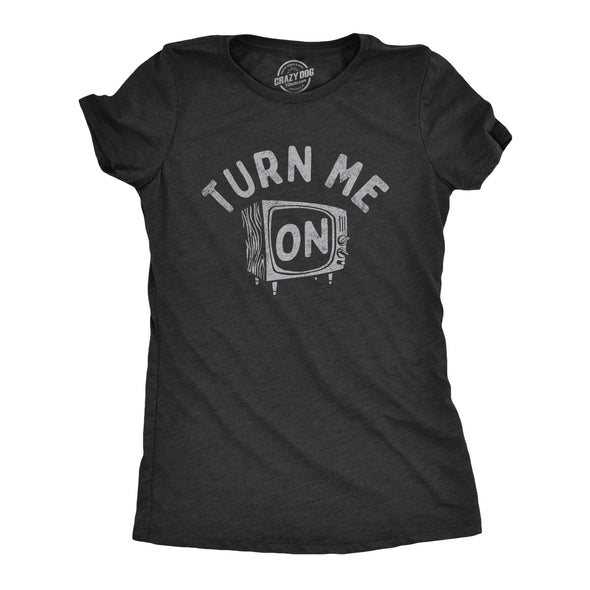 Womens Turn Me On T Shirt Funny Old Television Sex Joke Tee For Ladies