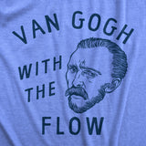 Mens Van Gogh With The Flow T Shirt Funny Painter Vincent Artist Tee For Guys
