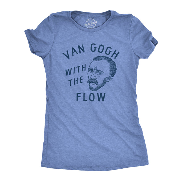 Womens Van Gogh With The Flow T Shirt Funny Painter Vincent Artist Tee For Ladies