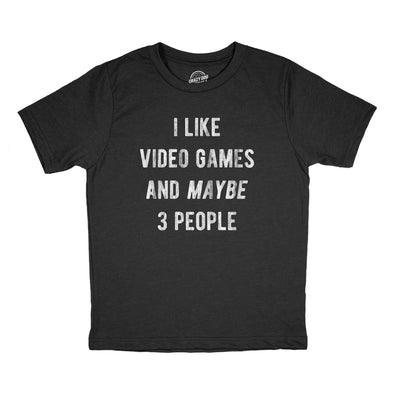 Youth I Like Video Games And Maybe 3 People T Shirt Funny Introverted Gaming Tee For Kids