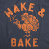 Mens Wake And Bake T Shirt Funny 420 Thanksgiving Smoking Turkey Joke Tee For Guys
