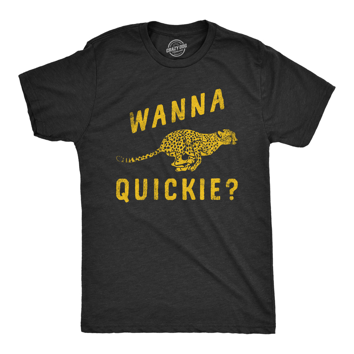 Mens Wanna Quickie T Shirt Funny Fast Cheetah Adult Sex Joke Tee For Guys