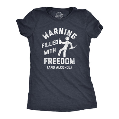 Womens Warning Filled With Freedom And Alcohol T Shirt Funny Fourth Of July Party Drinking Lovers Tee For Ladies
