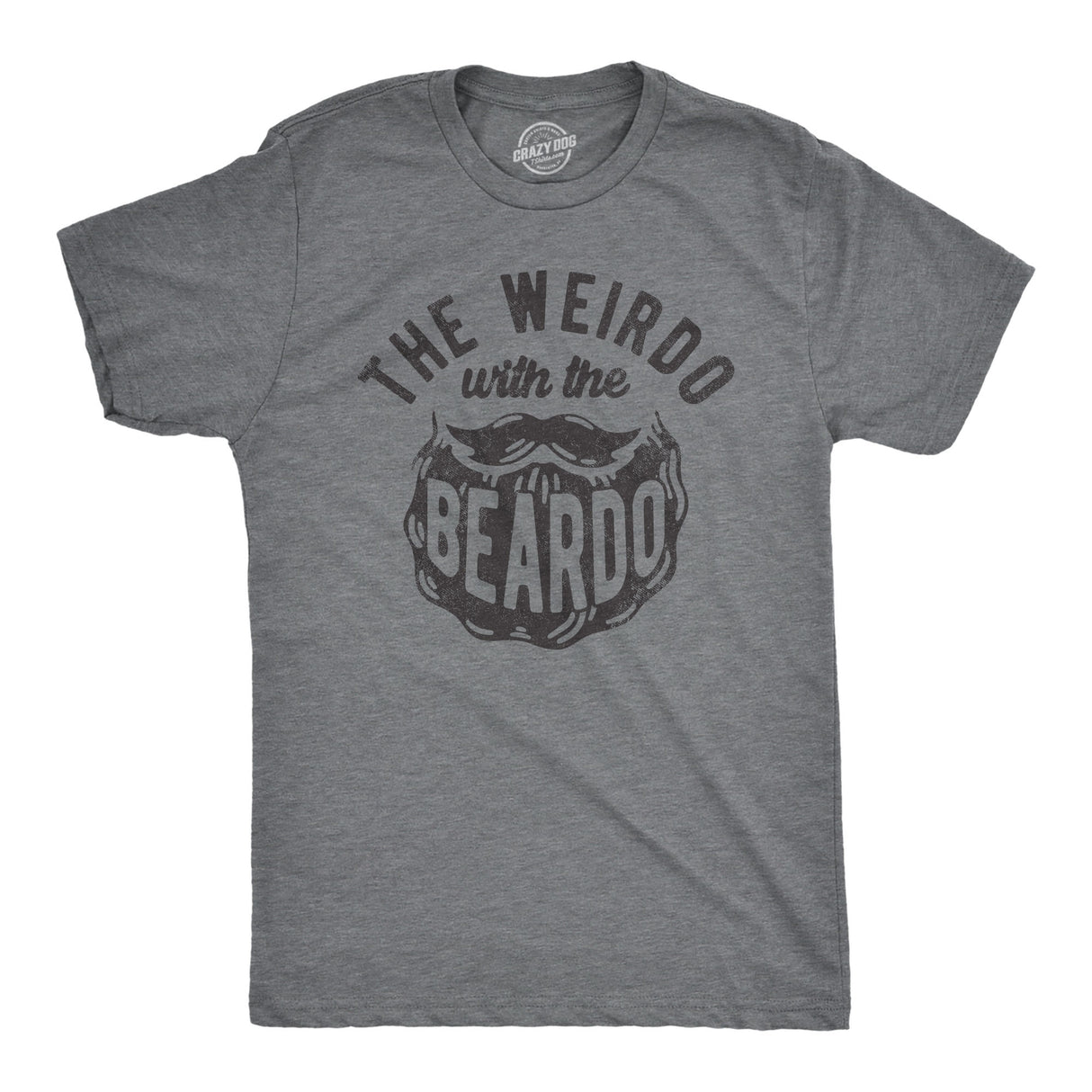 Mens The Weirdo With The Beardo T Shirt Funny Facial Hair Beard Joke Tee For Guys