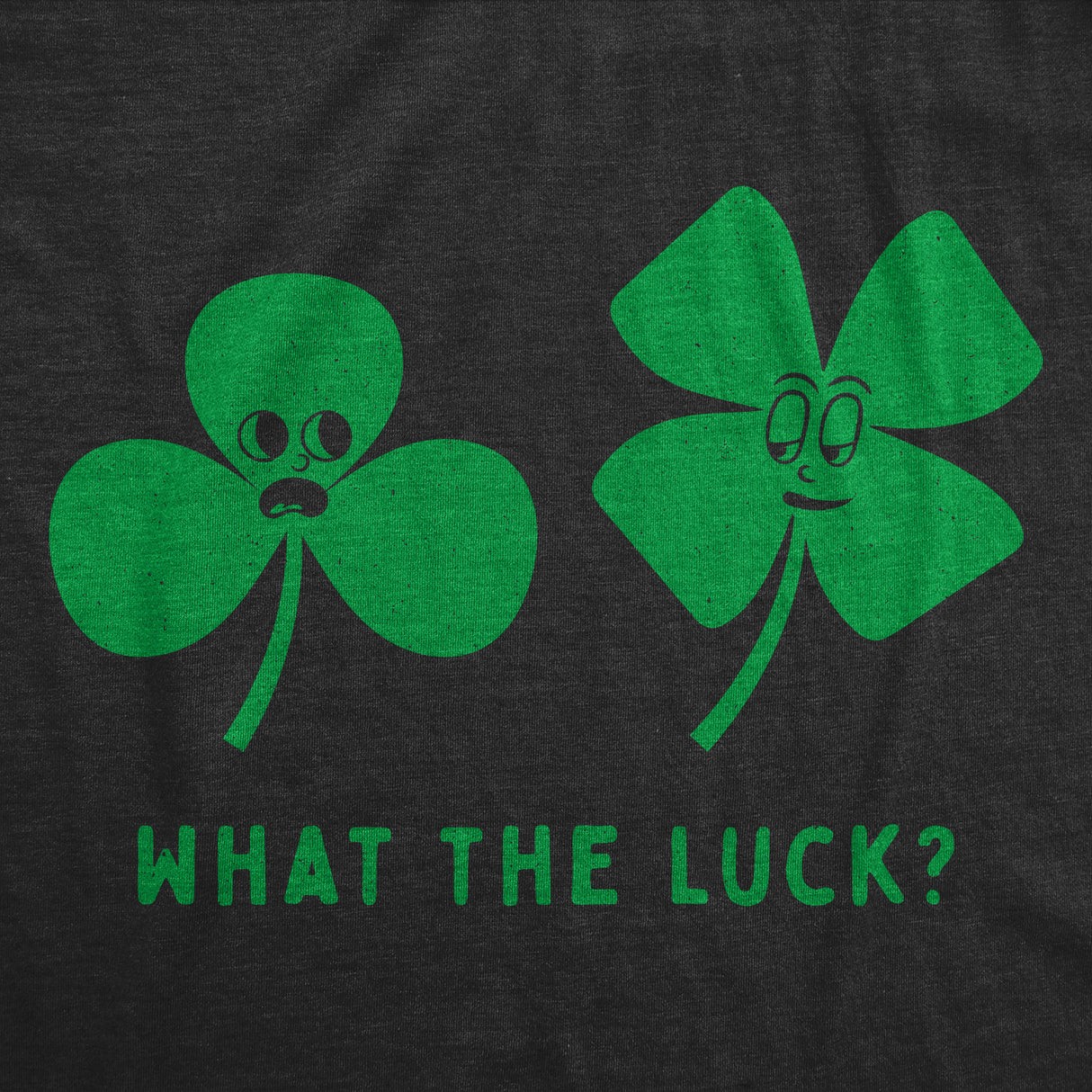 Mens Funny T Shirts What The Luck Sarcastic St Patricks Day Tee For Guys