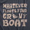 Womens Whatever Floats Your Gravy Boat T Shirt Funny Thanksgiving Dinner Saying Joke Tee For Ladies