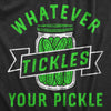 Womens Whatever Tickles Your Pickle T Shirt Funny Jar Of Pickles Saying Joke Tee For Ladies