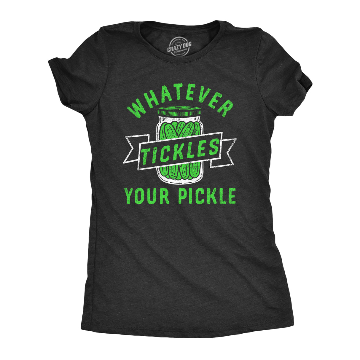 Womens Whatever Tickles Your Pickle T Shirt Funny Jar Of Pickles Saying Joke Tee For Ladies