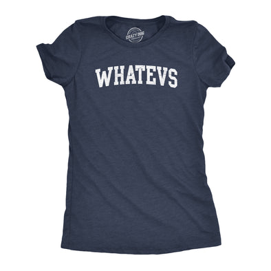 Womens Whatevs T Shirt Funny Whatever Dont Care Bored Joke Tee For Ladies
