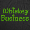 Mens Whiskey Business T Shirt Funny St Paddys Day Parade Liquor Drinking Tee For Guys
