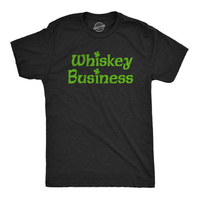 Mens Whiskey Business T Shirt Funny St Paddys Day Parade Liquor Drinking Tee For Guys