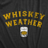 Whiskey Weather Crewneck Sweatshirt Funny Liquor Drinking Lovers Longsleeve Sweater