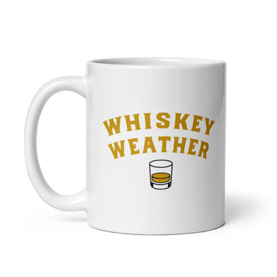 Whiskey Weather Mug Funny Liquor Drinking Lovers Novelty Cup-11oz