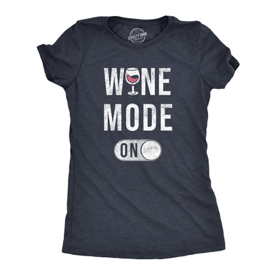 Womens Wine Mode On T Shirt Funny Red White Drinking Lovers Button Joke Tee For Ladies