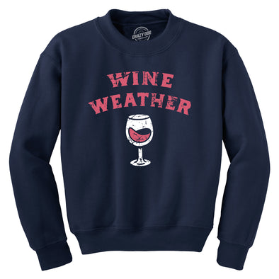 Wine Weather Crewneck Sweatshirt Funny Red White Winery Lovers Longsleeve Sweater