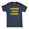 Mens Wishin I Was Fishin T Shirt Funny Fishing Lovers Hook Line Tee For Guys