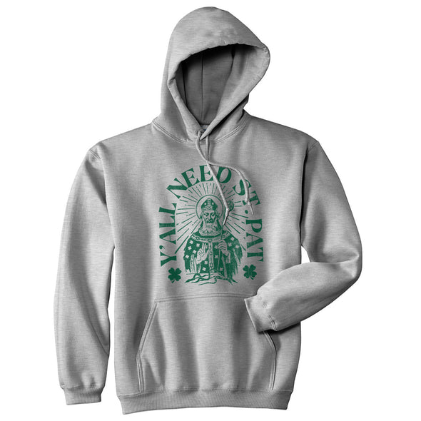 Yall Need St Pat Unisex Hoodie Funny Saint Paddys Day Parade Lovers Hooded Sweatshirt