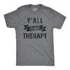 Mens Yall Need Therapy T Shirt Funny Mental Health Counseling Joke Tee For Guys
