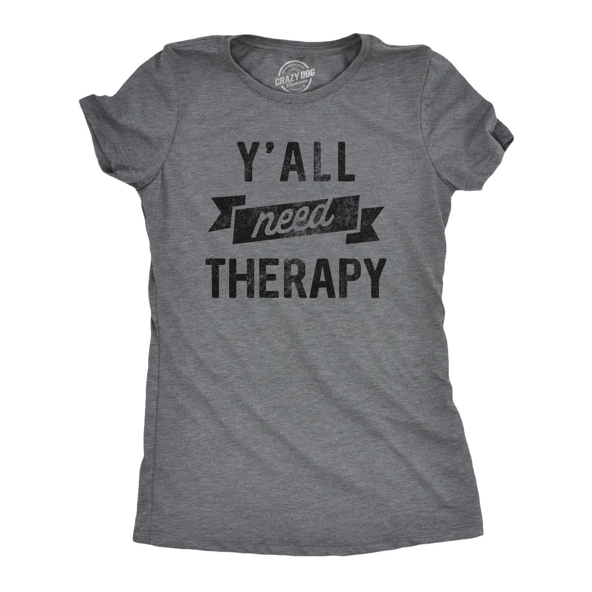 Womens Yall Need Therapy T Shirt Funny Mental Health Counseling Joke Tee For Ladies