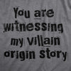 Womens You Are Witnessing My Villain Origin Story T Shirt Funny Novel Antihero Joke Tee For Ladies