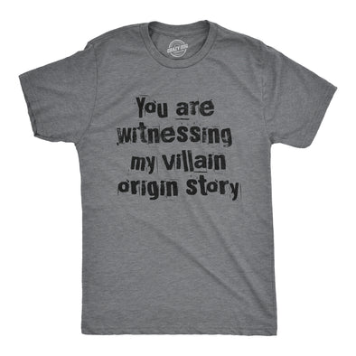 Mens You Are Witnessing My Villain Origin Story T Shirt Funny Novel Antihero Joke Tee For Guys