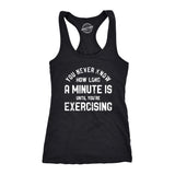 Womens You Never Know How Long A Minute Is Until Youre Exercising Fitness Tank Funny Workout Joke Tee For Ladies