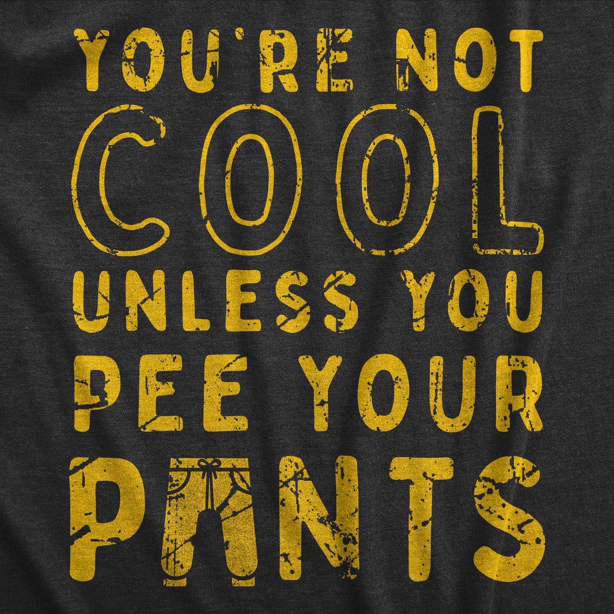 Youre Not Cool Unless You Pee Your Pants Baby Bodysuit Funny Joke Jumper For Infants