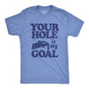 Mens Your Hole Is My Goal T Shirt Funny Adult Cornhole Joke Tee For Guys