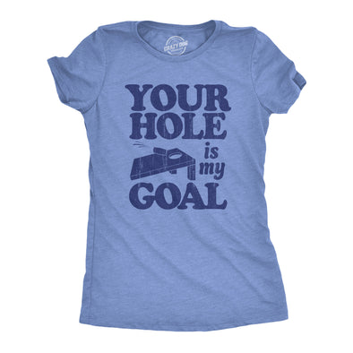 Womens Your Hole Is My Goal T Shirt Funny Adult Cornhole Joke Tee For Ladies