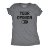 Womens Your Opinion Off T Shirt Funny Off Button Joke Tee For Ladies