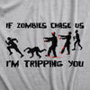 Mens If Zombies Chase Us Im Tripping You T Shirt Funny Zombie Apocalypse Undead Joke Tee For Guys