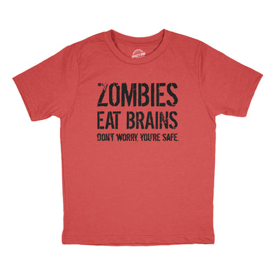 Youth Zombies Eat Brains Don't Worry You're Safe T Shirt Funny Dumb Undead Insult Tee For Kids