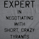 Womens Funny T Shirts Expert In Negotiating With Short Crazy Tyrants Sarcastic Parenting Graphic Novelty Tee For Ladies