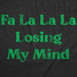 Mens Funny T Shirts Fa La La La Losing My Mind Sarcastic Christmas Carol Novelty Tee for Men