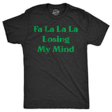 Mens Funny T Shirts Fa La La La Losing My Mind Sarcastic Christmas Carol Novelty Tee for Men