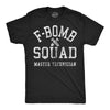 Mens F Bomb Squad Funny Graphic Tees Swear Word Sarcastic Shirt For Men