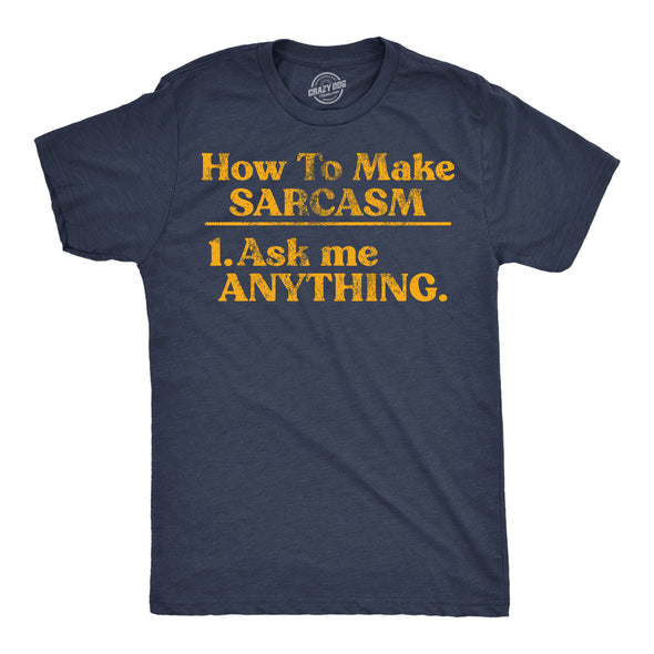 Mens Funny T Shirts How To Make Sarcasm Ask Me Anything Sarcastic Tee For Men