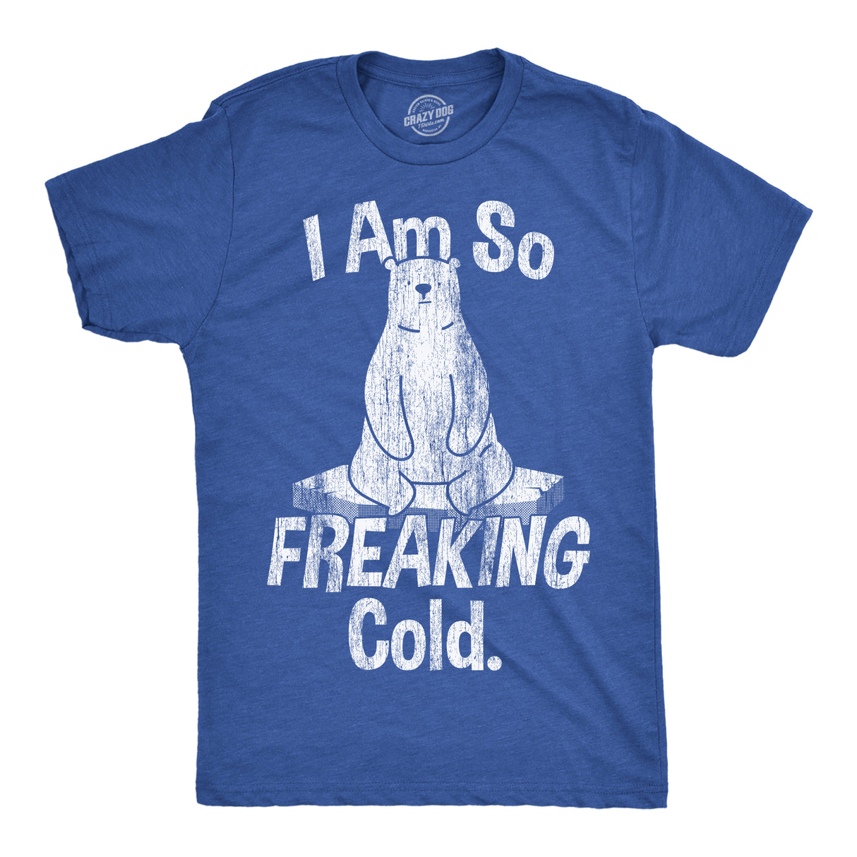 Mens I Am So Freaking Cold Funny T Shirt Sarcastic Winter Tee For Men