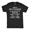 Mens Funny T Shirts Im A Multitasker Sarcastic Novelty Tee For Men