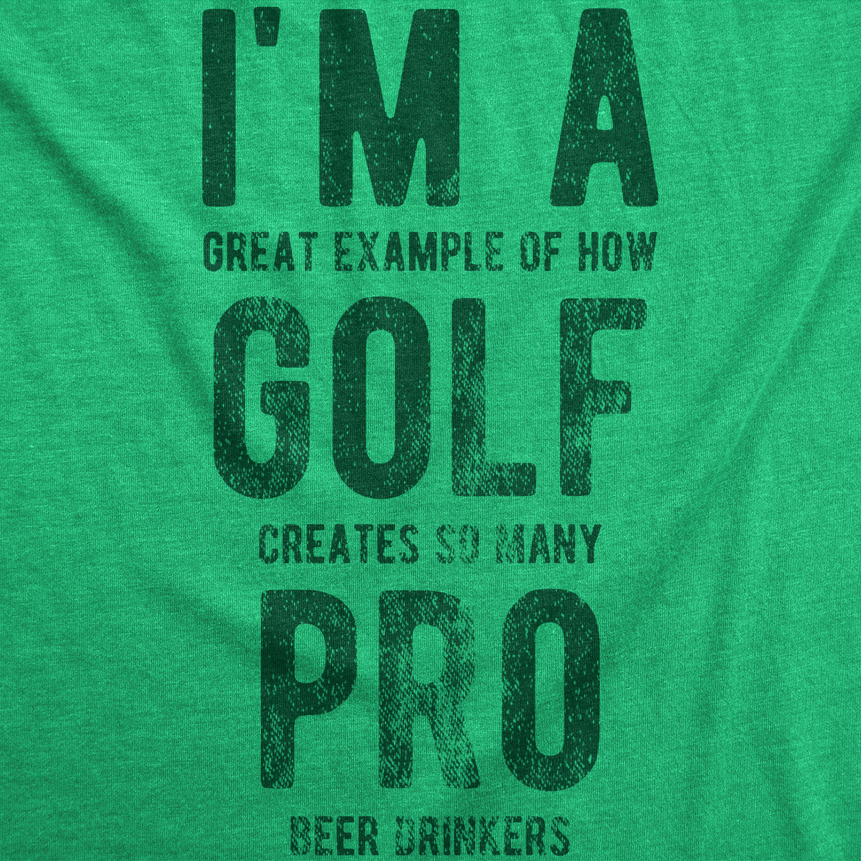 Mens Im A Great Exampe Of How Golf Creates So Many Pro Beer Drinkers Graphic Tee