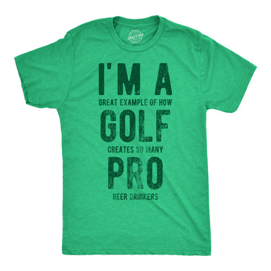 Mens Im A Great Exampe Of How Golf Creates So Many Pro Beer Drinkers Graphic Tee